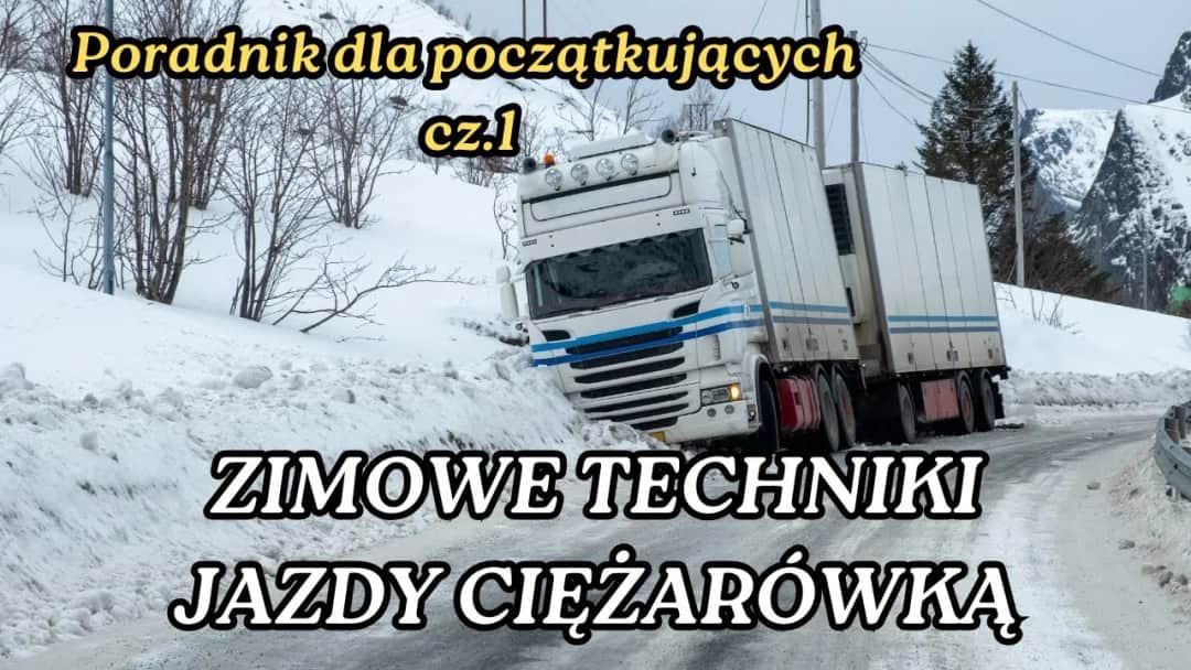 Jak jeździć ciężarówką: Kluczowe zasady i praktyczne wskazówki