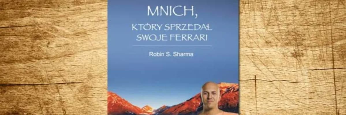 Ebook Mnich, który sprzedał swoje Ferrari - zmień swoje życie teraz